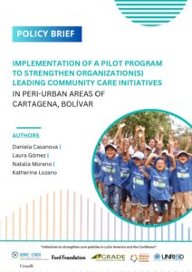 Implementation of a pilot program to strengthen organization(s) that lead community care initiatives in the peri-urban areas of Cartagena, Bolívar.