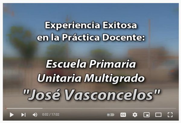 Experiencia Docente Exitosa en Escuela Multigrado José Vasconcelos de Agua Prieta, Sonora