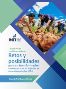 La agricultura familiar en el Perú: retos y posibilidades para su transformación en el contexto de los objetivos de desarrollo sostenible (ODS)