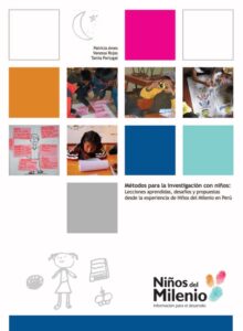 Métodos para la investigación con niños: lecciones aprendidas, desafíos y propuestas desde la experiencia de Niños del Milenio en Perú