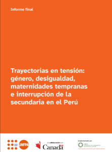 Trayectorias en tensión: género, desigualdad, maternidades tempranas e interrupción de la secundaria en el Perú