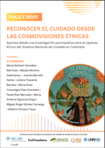 Reconocer el cuidado desde las cosmovisiones étnicas: Aportes desde una investigación participativa para el capítulo étnico del Sistema Nacional de Cuidado en Colombia
